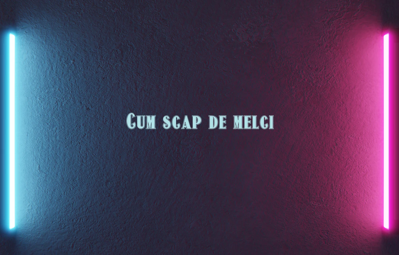 cum scap de melci