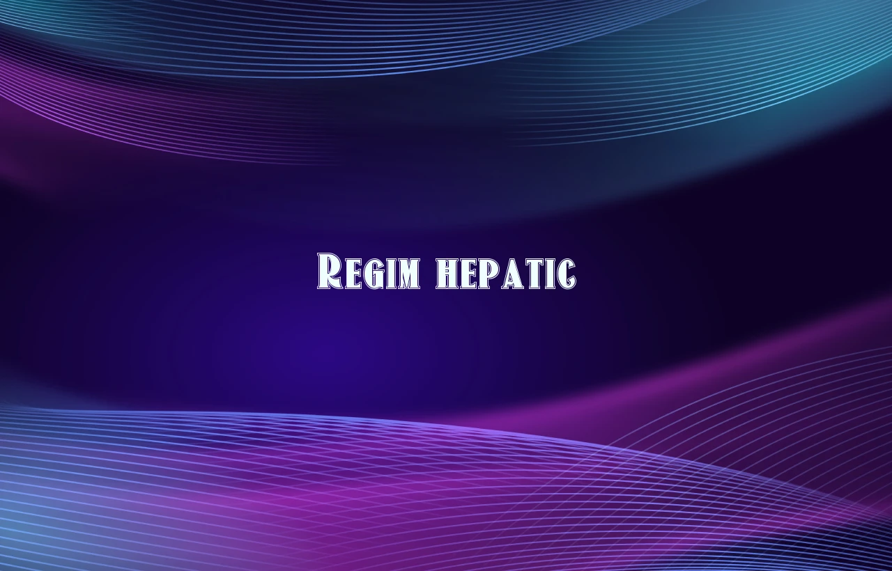 regim hepatic